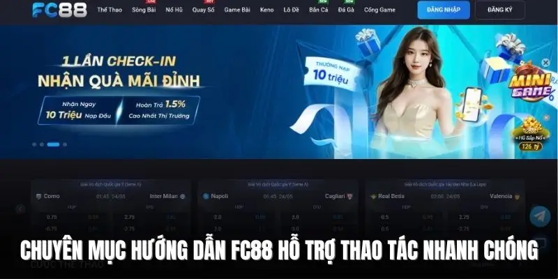 Chuyên mục hướng dẫn FC88 hỗ trợ thao tác nhanh chóng