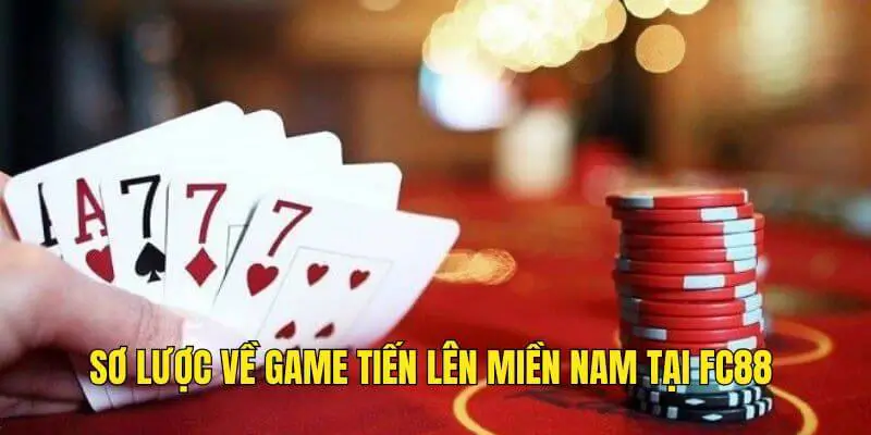 Sơ lược về tựa game tiến lên FC88