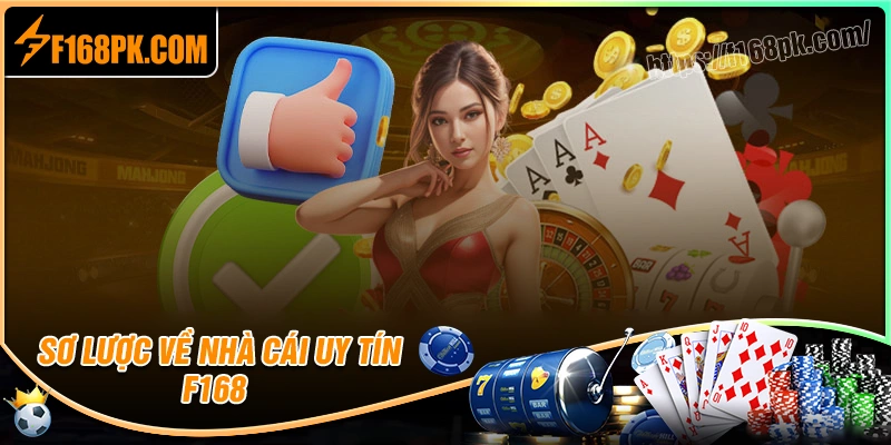 Giới thiệu sơ lược về nhà cái uy tín f168