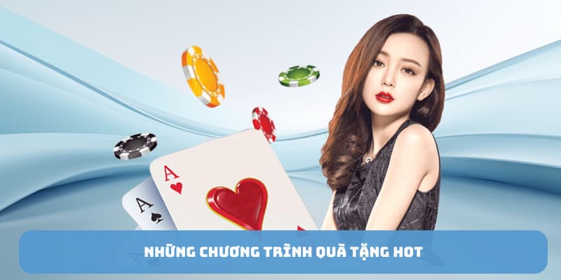 Những chương trình quà tặng hot